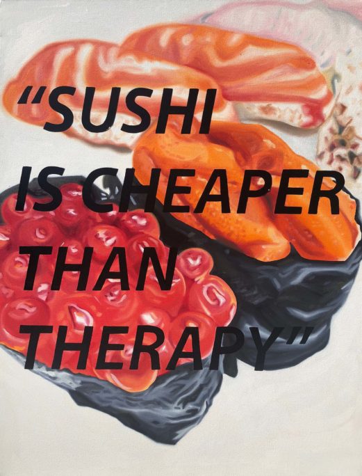 Sushi is Cheaper Than Therapy